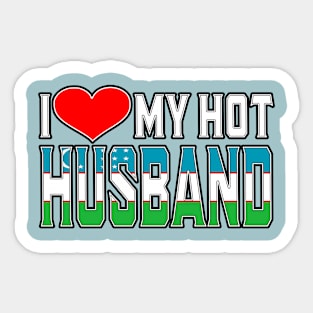I Love My Hot Uzbek Husband Sticker